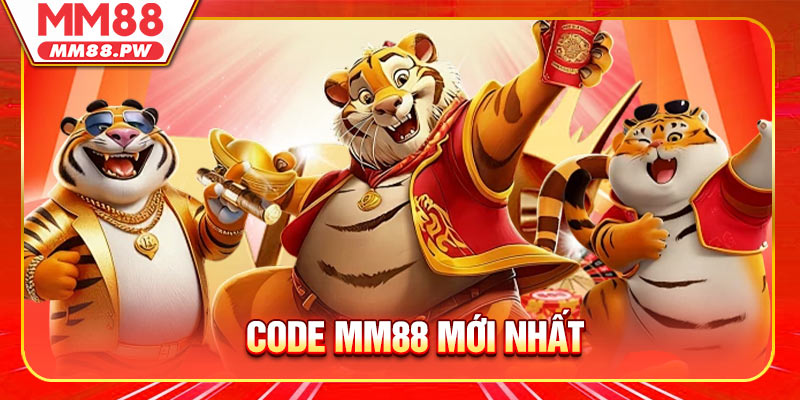 Code MM88 Mới Nhất - Nhận Thưởng Giá Trị Dành Cho Thành Viên