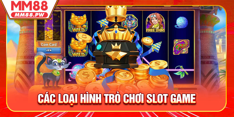 Các loại hình trò chơi slot game