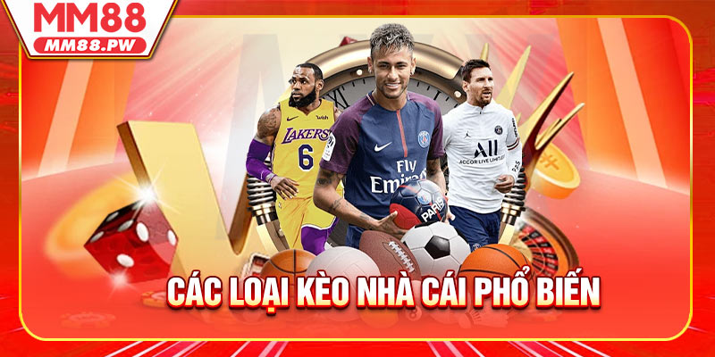 Các Loại Kèo Nhà Cái Phổ Biến và Cách Đọc Trên MM88